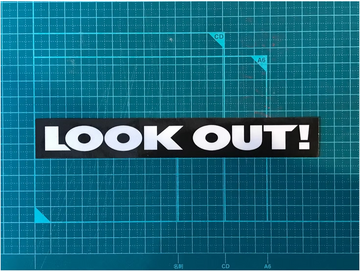 Gary’s Projects "LOOK OUT sticker"