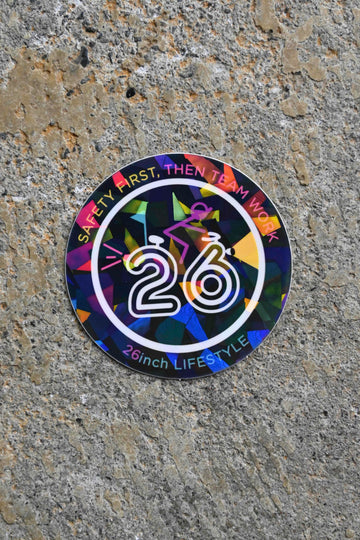 26 Inch Lifestyle "Saftey First, Then Team Work"